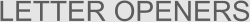 LETTER OPENERS